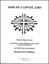 Make Me a Captive, Lord SATB choral sheet music cover